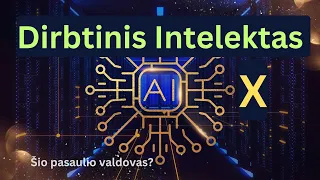 Dirbtinis intelektas X, šio pasaulio valdovas?