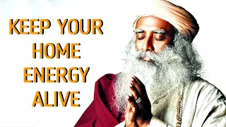 Sadhguru - The Space in Your house should become Alive