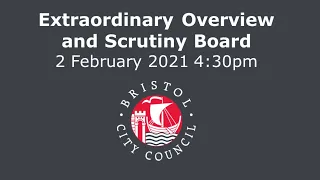 Extraordinary, Overview and Scrutiny Management Board Tuesday, 2nd February, 2021 4.30 pm