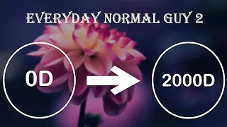 Everyday Normal Guy 2 + 2000 D |Use Headphone🎧|AMA|