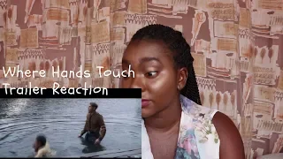 WHERE HANDS TOUCH Trailer Reaction & Thoughts