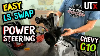 EASY LS Swap POWER STEERING - Chevy C10 5.3 LS - UTX