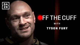 "Boxing is more addictive than drugs or alcohol" - Off The Cuff with Tyson Fury