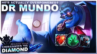 DR MUNDO IS ACTUALLY OVERPOWERED... - Unranked to Diamond | League of Legends