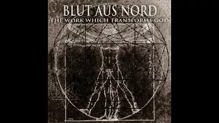 Blut aus Nord-The Work Which Transforms God (Full Album)