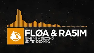 [Melodic House] - Fløa & Ra5im - Give Me A Second (Extended Mix)
