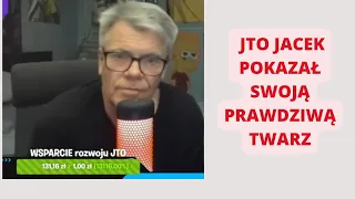 JTO Jacek pokazał swoją prawdziwą twarz!