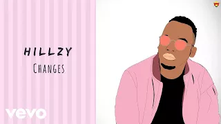 Hillzy - Changes (Official Video)