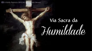 Via Sacra da humildade | Instituto Hesed