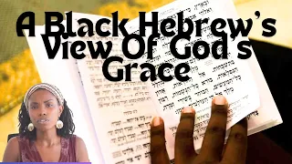 Black Hebrew Contradicts Saved By Grace Alone. Are We Saved By Grace Or The Works Of The Law? PT 1.