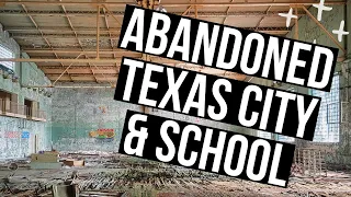 Abandoned Texas City and School