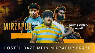 Hostel Daze Mein Mirzapur Craze Part 2 | Nikhil Vijay, Shubham Gaur, Luv | Amazon Original