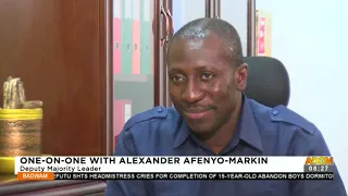 Interview with Mr. Alexander Afenyo- Markin - Deputy Majority Leader -Badwam Mpensenpensemu 14-11-22