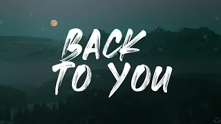 Lost Frequencies, Elley Duhé, X Ambassadors - Back To You (Lyrics) 1 Hour