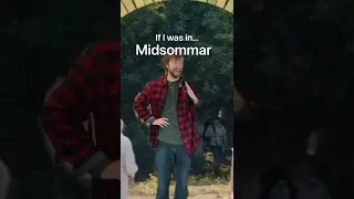 If I was in Midsommar