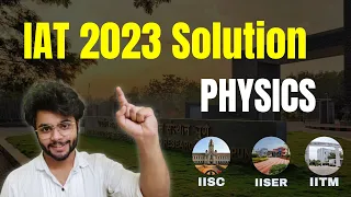 Lord of Physics- tells IAT 2023 Solution!