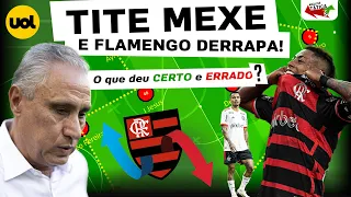 TITE MEXE E FLAMENGO DERRAPA! O QUE DEU CERTO E ERRADO?