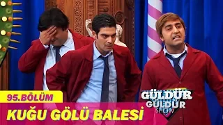 Güldür Güldür Show 95.Bölüm - Kuğu Gölü Balesi