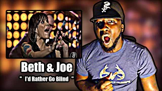 BETH HART LEFT A COMMENT FOR ME!.. FIRST TIME HEARING! Beth & Joe - I'd Rather Go Blind | REACTION