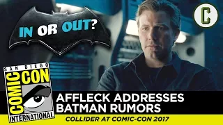 Ben Affleck Addresses Batman Departure Rumors - Comic Con SDCC 2017