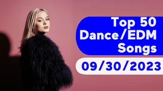 🇺🇸 TOP 50 DANCE/ELECTRONIC/EDM SONGS (SEPTEMBER 30, 2023) | BILLBOARD