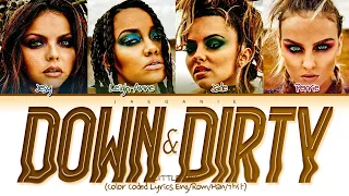 Little Mix - 'Down & Dirty' (Color Coded Lyrics)