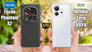 Tecno Phantom X2 vs Infinix Zero Ultra || Infinix Zero Ultra vs Tecno Phantom X2