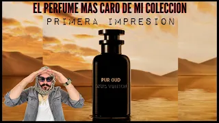 |Pur Oud - Louis Vuitton; El perfume más caro de mi colección| My Scent Journey