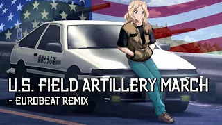 U.S. Field Artillery March - Eurobeat Remix