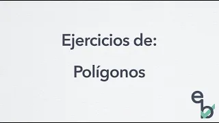 Ejercicios de Polígonos