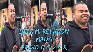 ERES MI RELIGIÓN by MANÁ | FABIO RODRIGUES | ACOUSTIC PUBLIC COVER