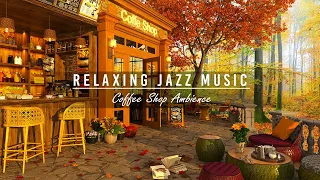 Jazz Relaxing Smooth Music in Autumn Coffee Shop Ambience For Study ☕ Smooth Jazz Instrumental Music