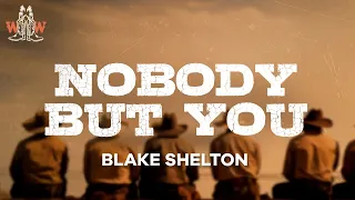 blake shelton - nobody but you ft. gwen stefani (lyrics)