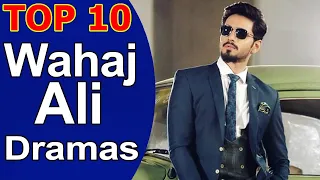 Top 10 Best Wahaj Ali Dramas List