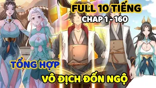 CHAP 1 - 160 | VÔ ĐỊCH ĐỐN NGỘ | REVIEW TRUYỆN TRANH | TÓM TẮT TRUYỆN TRANH