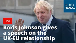 #Brexit Boris Johnson gives a speech on the UK's future relationship with the EU | LIVE