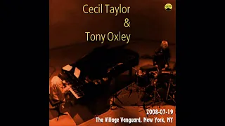 Cecil Taylor & Tony Oxley - 2008-07-19, The Village Vanguard, New York, NY