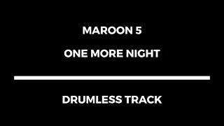 Maroon 5 - One More Night (drumless)