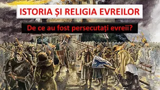 Istoria și religia evreilor. Antisemitismul. De ce au fost persecutați evreii? Holocaustul