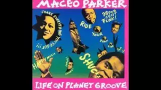 Shake Everything You Got pt1 - Maceo Parker