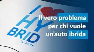 Il VERO problema per chi vuole un'auto ibrida (spiegato semplice)