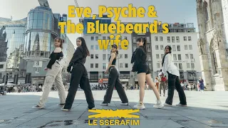 [K-POP IN PUBLIC VIENNA] - LE SSERAFIM (르세라핌) - Eve, Psyche & The Bluebeard's wife - Dance Cover