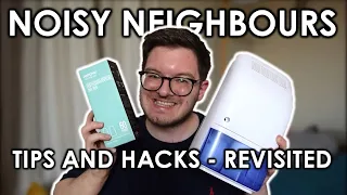 HOW TO DEAL WITH NOISY NEIGHBOURS | TIPS, TRICKS AND HACKS - REVISITED