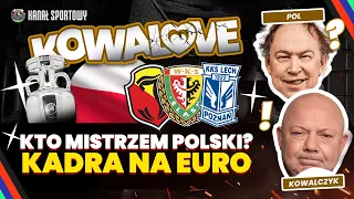 KOWAL I POL: KADRA NA EURO – KOMU PROBIERZ DA BILET? KTO ZOSTANIE MISTRZEM POLSKI? KOWALOVE