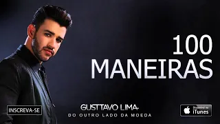Gusttavo Lima - 100 Maneiras - (Áudio Oficial) - Sertanejo