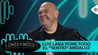 Somos música | ¡Lo nunca visto! Luis Lara interpreta, por martinete, Paquito el chocolatero