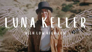 Luna Keller - High Low High Low (Official Music Video)