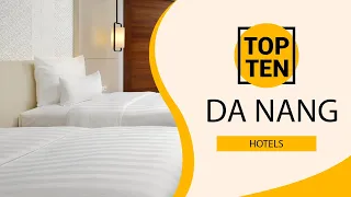 Top 10 Best Hotels to Visit in Da Nang | Vietnam - English