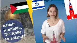 Israels Konflikte und Russlands Rolle