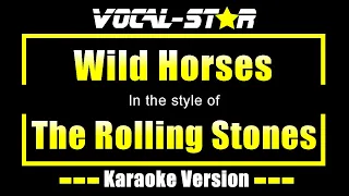 Wild Horses - Rolling Stones - (Karaoke Version With Lyrics) | Vocal Star Karaoke